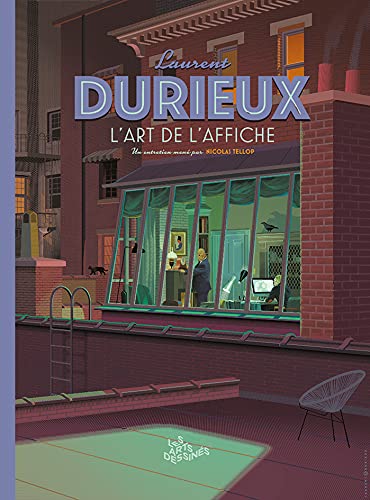Les arts dessinés, hors-série. . 2 , Laurent Durieux : l'art de l'affiche