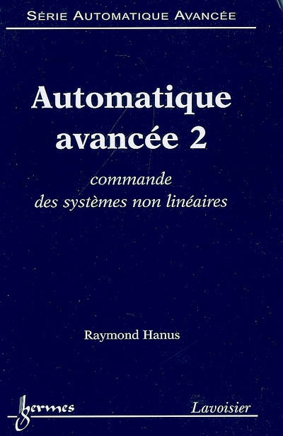 Automatique avancée. 2 , Commande des systèmes non linéaires