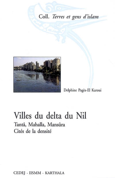 Villes du delta du Nil : Tantâ, Mahalla, Mansûra, cités de la densité