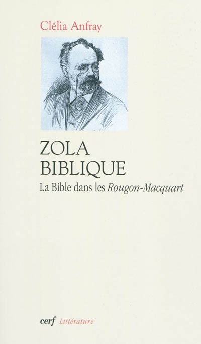 Zola biblique : la Bible dans les "Rougon-Macquart"