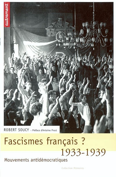 Fascismes français ? : 1933-1939 : mouvements antidémocratiques