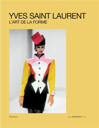 Yves Saint Laurent : l'art de la forme : exposition, Paris, Musée Yves Saint Laurent, du 9 juin 2023 au 14 janvier 2024