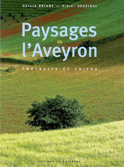 Paysages de l'Aveyron : portraits et enjeux