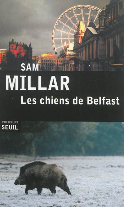 Les chiens de Belfast : roman