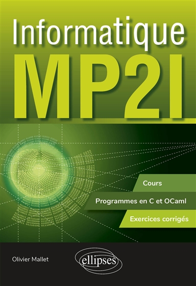 Informatique MP2I : cours, programmes en C et OCaml : exercices corrigés