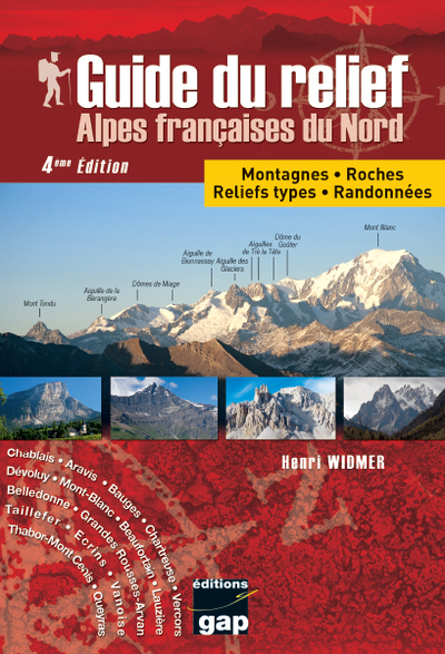 Guide du relief : Alpes françaises du Nord : montagnes, roches, reliefs types, randonnées