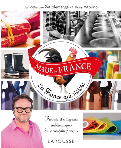 Made in France : la France qui résiste
