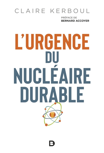 L'urgence du nucléaire durable préface de Bernard Accoyer