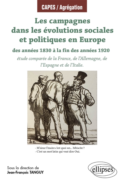 Les campagnes dans les évolutions sociales et politiques en Europe, des années 1830 à la fin des années 1920 : étude comparée de la France, de l'Allemagne, de l'Espagne et de l'Italie