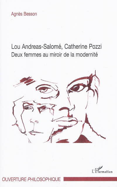 Lou Andréas-Salomé, Catherine Pozzi, deux femmes au miroir de la modernité