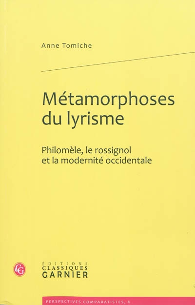 Métamorphoses du lyrisme : Philomèle, le rossignol et la modernité occidentale
