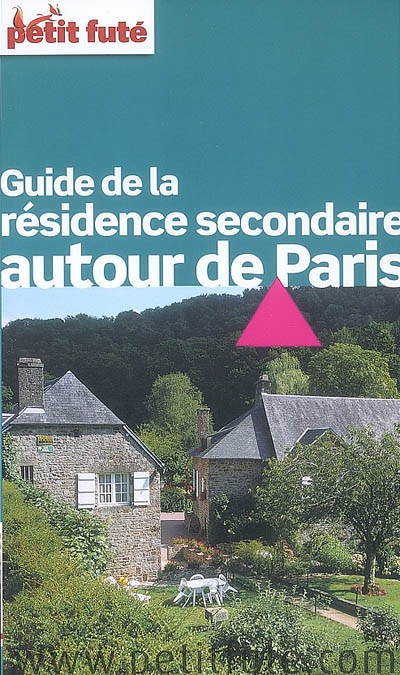 Guide de la résidence secondaire autour de Paris