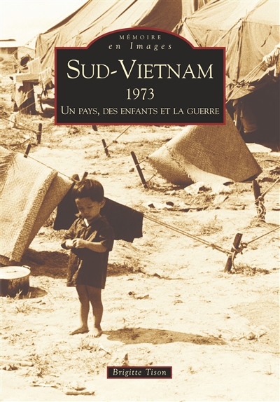 Sud-Vietnam, 1973 : un pays, des enfants et la guerre