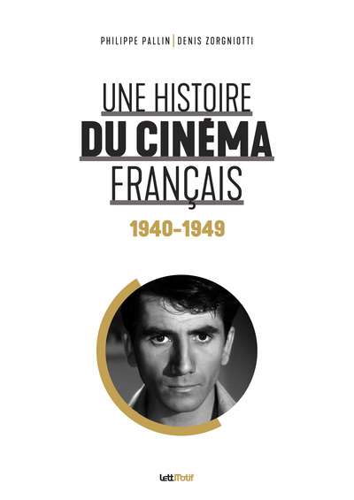Une histoire du cinéma français. [Tome 2] , 1940-1949
