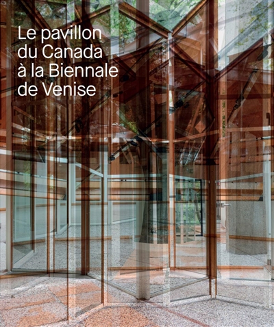 Le pavillon du Canada à la Biennale de Venise