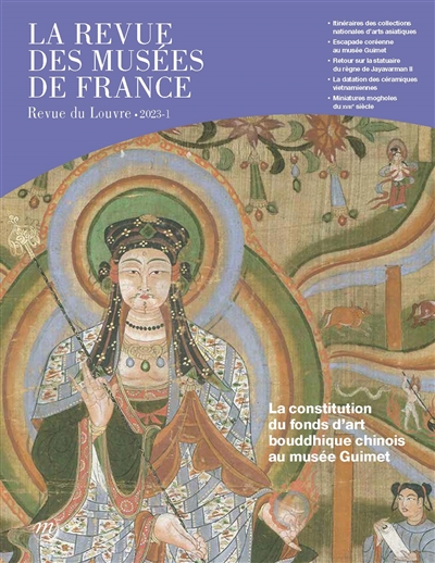 Revue des musées de France (La) : revue du Louvre. . 1 (2023) , La constitution du fonds d'art bouddhique chinois au musée Guimet