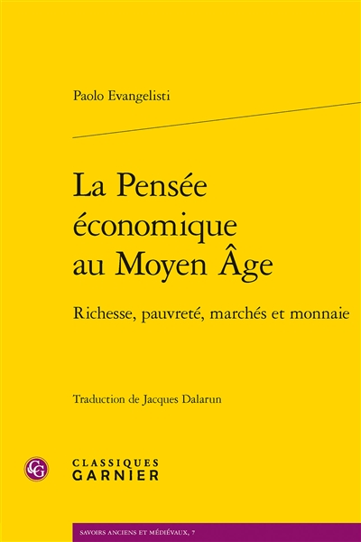 La pensée économique au Moyen âge : richesse, pauvreté, marchés et monnaie