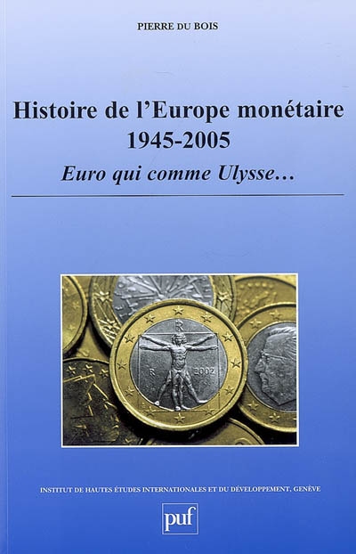 Histoire de l'Europe monétaire, 1945-2005 : euro qui comme Ulysse