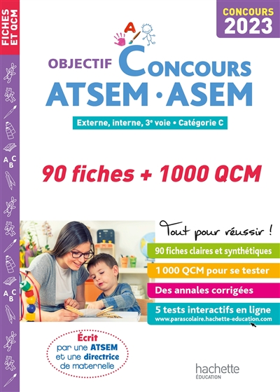 Objectif concours ATSEM-ASEM : externe, interne, 3e voie, catégorie C : 90 fiches + 1000 QCM