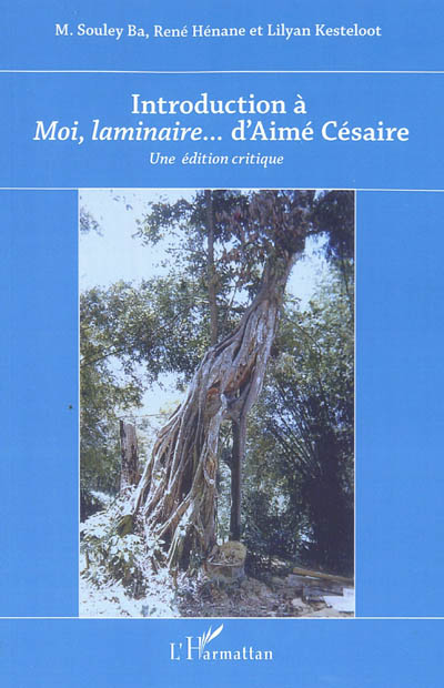 Introduction à "Moi, laminaire" d'Aimé Césaire : une édition critique