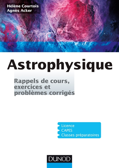 Astrophysique : rappels de cours, exercices et problèmes corrigés