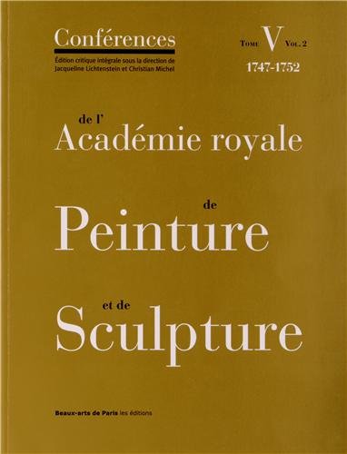 Conférences de l'Académie royale de peinture et de sculpture. 5-2 , 1747-1752