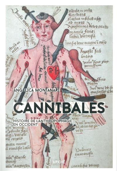 Cannibales : histoire de l'anthropophagie au Moyen Age