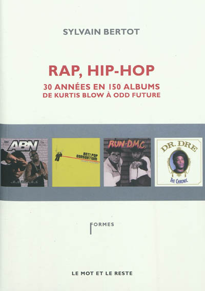 Rap, hip-hop : trente années en 150 albums de Kurtis Blow à Odd Future