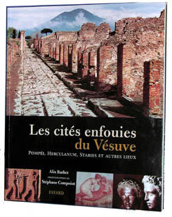Les cités enfouies du Vésuve : Pompéi, Herculanum, Stabies et autres lieux