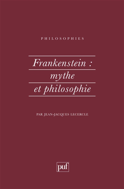 Frankenstein : mythe et philosophie