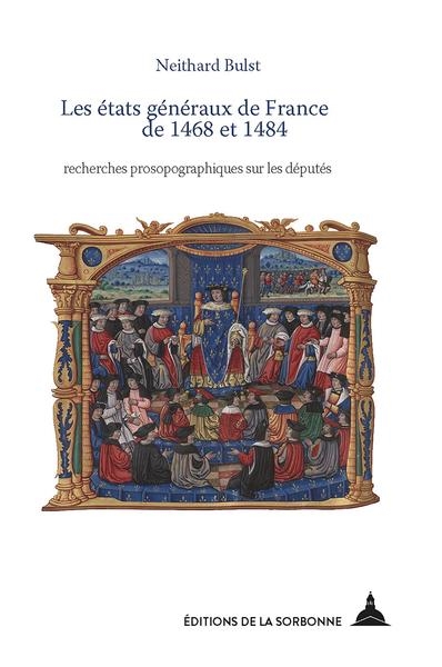 États généraux de France de 1468 et 1484 : recherches prosopographiques sur les députés