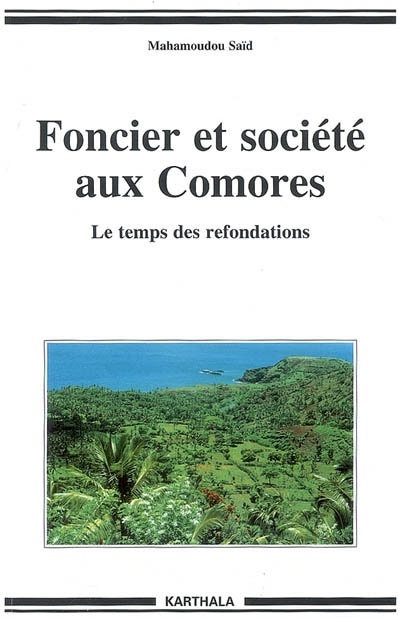 Foncier et société aux Comores : le temps des refondations