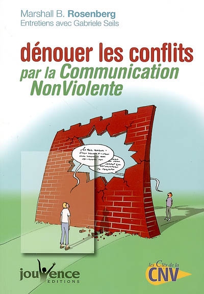 Résoudre les conflits par la communication non violente
