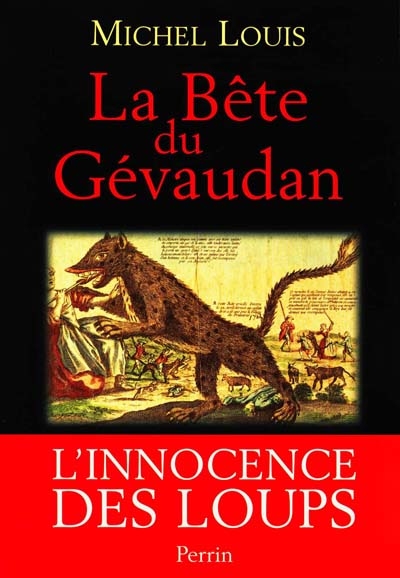 La bête du Gévaudan : l'innocence des loups