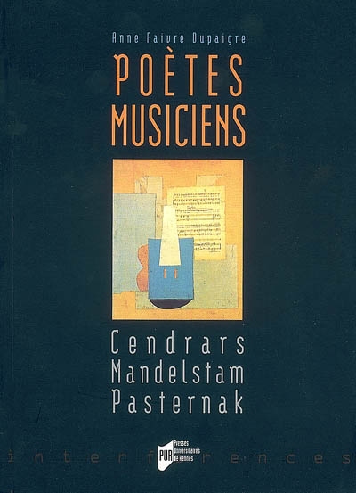 Poètes-musiciens : Cendrars, Mandelstam, Pasternak