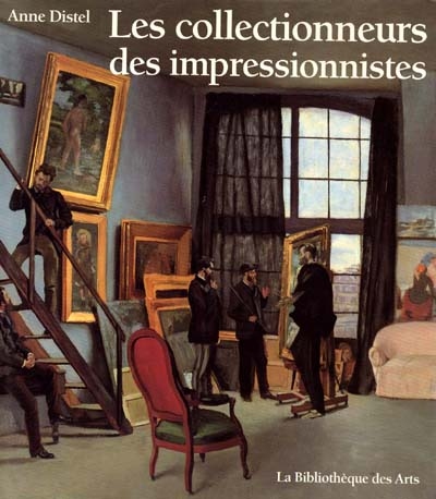 Les collectionneurs des impressionnistes : amateurs et marchands