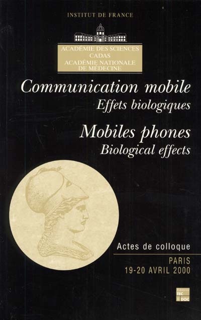 Communication mobile : effets biologiques = Mobiles phones : biological effects