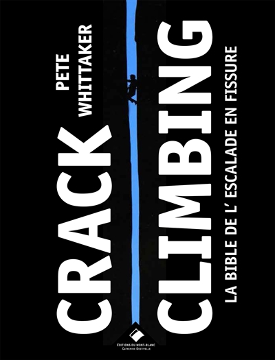 Crack climbing : comment progresser, toutes les techniques