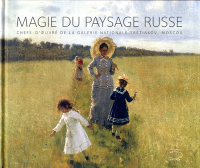 Magie du paysage russe : exposition, Lausanne, Musée cantonal des beaux-arts, du 25 mai au 5 octobre 2014