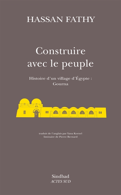 Construire avec le peuple : histoire d'un village d'Egypte, Gourna ...