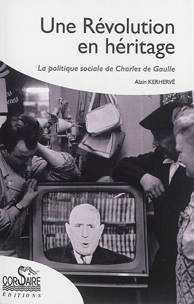Une révolution en héritage : la politique sociale de Charles de Gaulle