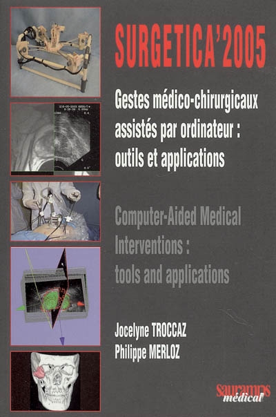 Gestes médico-chirurgicaux assistés par ordinateur : outils et applications