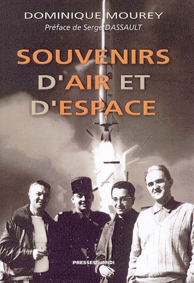 Souvenirs d'air et d'espace : quarante ans dans l'industrie aéronautique et spatiale, 1948-1998