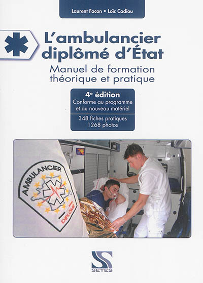 L'ambulancier diplômé d'État : manuel de formation théorique et pratique