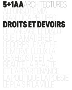 Droits et devoirs : 5+1AA architectures, Alfonso Femia & Gianluca Peluffo