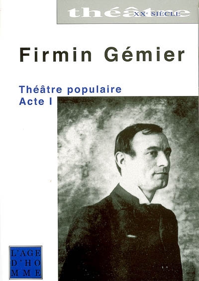 Théâtre populaire. Acte I