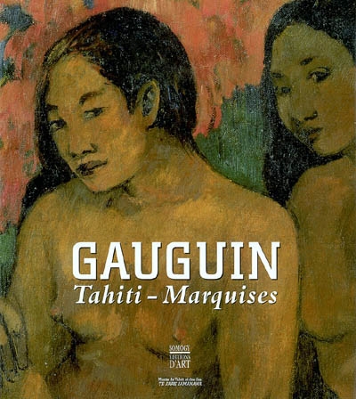 Gauguin : Tahiti-Marquises : exposition, Punaauia-Tahiti, Musée de Tahiti et des îles, 15 mai-30 juil. 2003