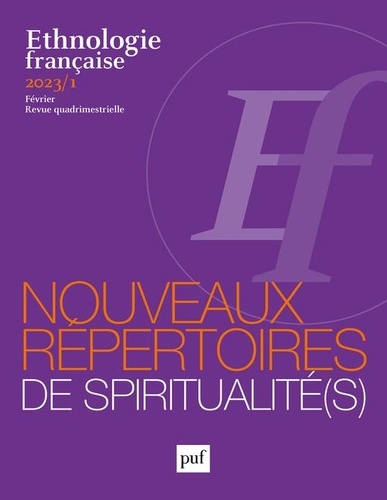 Ethnologie française. . 1 (2023) , Nouveaux répertoires de spiritualité(s) à l'épreuve des terrains