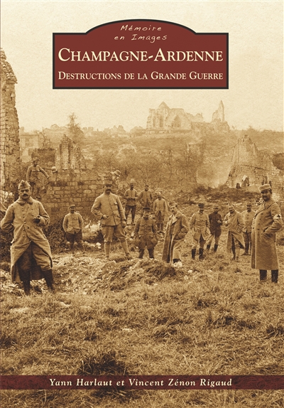 Champagne-Ardenne : destructions de la Grande guerre