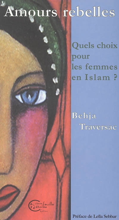 Amours rebelles : quels choix pour les femmes en Islam ?
